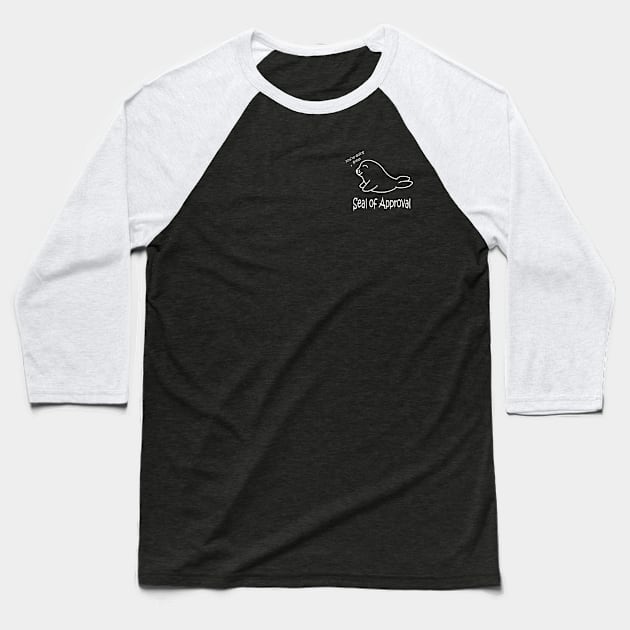 Seal of Approval White Pocket Baseball T-Shirt by PelicanAndWolf